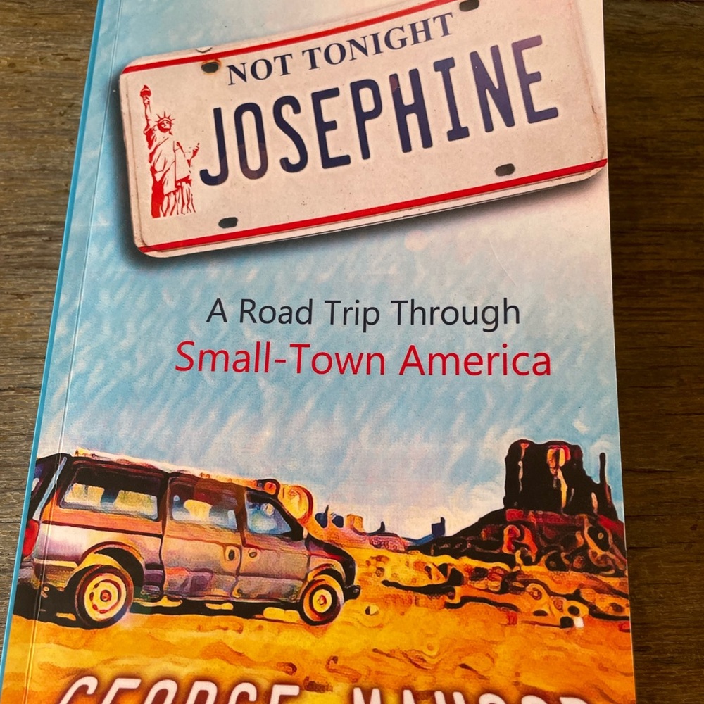 Book-Not Tonight Josephine Road Trip Through Small Town America by George Mahood